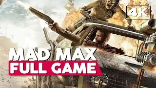 Mad Max | Full Gameplay Walkthrough (PC 4K60FPS) No Commentary