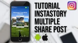 INSTAGRAM STORIES TRICK! Tutorial Instastory Multiple Share Post di Android & iOS | NEW 2021