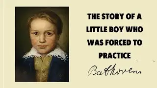 Beethoven : The story of a little boy who was forced to practice. Biography.