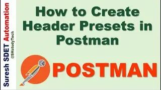 #8 How to Create Headers Presets in Postman | How to manage request headers variables