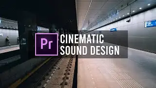 EASY CINEMATIC SOUND DESIGN for FILMMAKING - Premiere Pro Tutorial