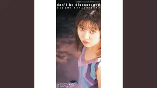 don't be discouraged