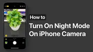 How To Turn On Night Mode In iPhone 16 Camera