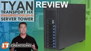 AMD EPYC Tyan Transport B8050F65TV8E2H-N Server Tower REVIEW | IT Creations