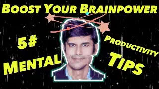 Boost Your Brainpower with 5 Mental Productivity Tips