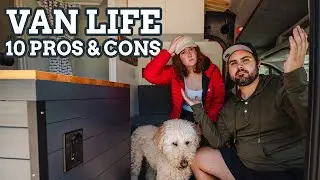 Van Life Pros and Cons: 10 Things We Love and Hate About Full-Time Van Living