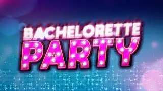 Bachelorette Party