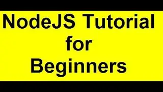 Node.JS Tutorial for Beginners | Learn NodeJS Step By Step | NodeJS Training