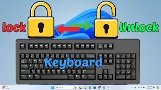 How to Lock & Unlock Keyboard in Windows 11/10/7/8 | On/Off Keyboards | Geek Help