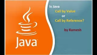 JAVA FAQ # 22 || Is Java Call By Value or Call By Reference?