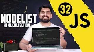 All DOM selectors NodeList and HTMLCollection | chai aur #javascript