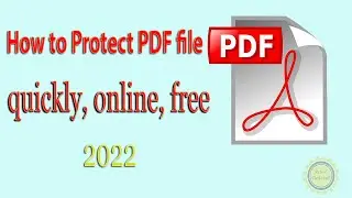 How to Protect PDF file - quickly, online, free II 2022