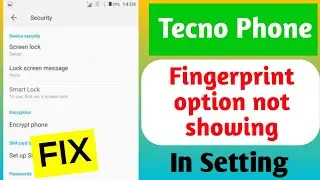 Tecno Phone Fingerprint option Not Showing in Settings | Problem Solved 100%