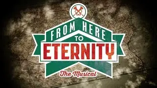 More Than America - From Here To Eternity: The Musical