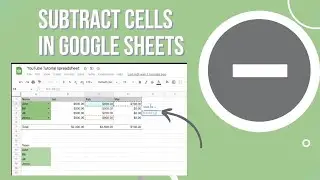 How to Subtract Cells In Google Sheets