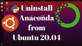 Uninstall Anaconda From Ubuntu | uninstall anaconda from Linux | uninstall anaconda Ubuntu 20.04