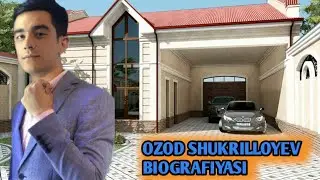 OZOD SHUKRULLOYEV BIOGRAFIYASI OILASI VA IJODI HAQIDA BILASIZMI