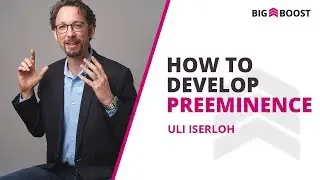 How To Develop Preeminence In Your Community - Big Boost Marketing