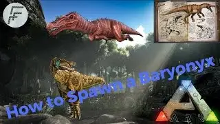 Ark Survival Evolved: How to Spawn a Baryonyx