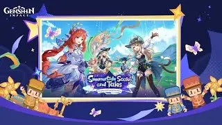 Version 4.8 Summertide Scales and Tales Events Overview | Genshin Impact #Trailer #GenshinImpact