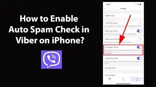 How to Enable Auto Spam Check in Viber on iPhone?