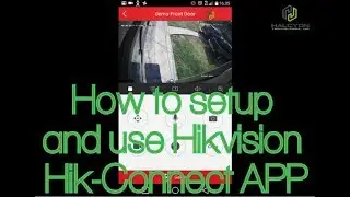 Hikvision Hik-connect Phone app - How to register and setup step-by-step tutorial guide