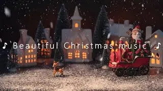 ♪ Beautiful Christmas music ♪