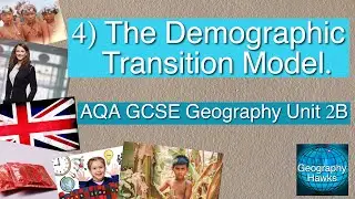 4) The Demographic Transition Model - AQA GCSE Unit 2B.