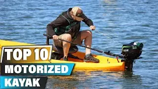 Best Motorized Kayaks In 2024 - Top 10 Motorized Kayak Review