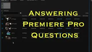 Premiere Pro ANSWERING QUESTIONS - Thumbnails in List View