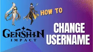 How to Change Your Genshin Impact Username