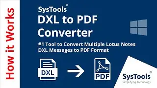 SysTools DXL to PDF Converter – Expert Solution to Convert DXL Files to PDF