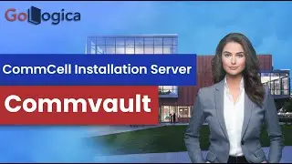 CommCell Installation Server Step by Step Process with Commvault | GoLogica