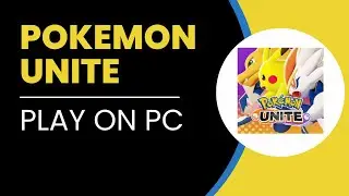 How To Play Pokemon Unite On PC( Windows/Mac) 2024 - Easy