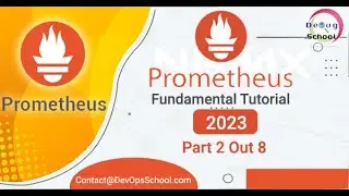 Prometheus Fundamental Tutorials 2023 - Part- 2 Out 8