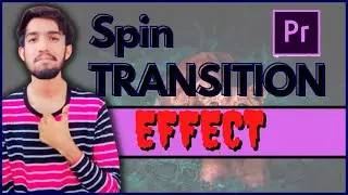 Spin Transition In Premiere Pro | Smooth Spin Blur Rotation Transition Effect