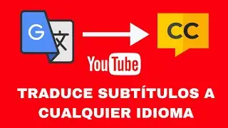 YouTube: Cómo TRADUCIR los subtítulos a cualquier idioma