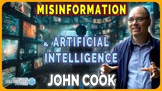 John Cook - Misinformation & Artificial Intelligence