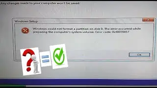 Windows could not format the partition on disk 0.Error code 0x80070057