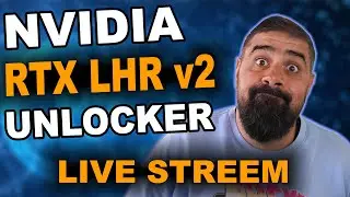 Nvidia RTX LHR v2 Unlocker STREAM LETS TEST IT