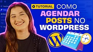 Como Agendar Posts no WordPress e Otimizar o Seu Tempo