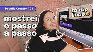 Desafio Creator: O CURSO NASCEU! | Ep 3