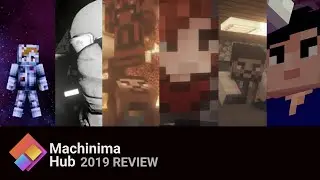 MachinimaHub 2019 Year In a Review