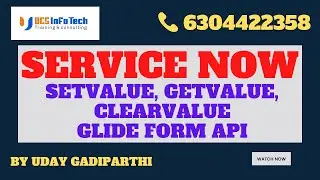 SetValue, getValue, clearValue using GlideForm API explained in detail by Uday Gadiparthi