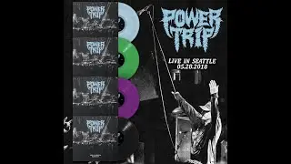 POWER TRIP "Live in Seattle" Vinyl Reveal (US Pressing)