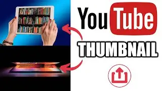 How To Add A Thumbnail To YouTube Videos on Desktop and iPad/iPhone (2021)