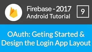 Android Studio Firebase Backend Tutorial #9 - OAuth: Getting Started with Login App Setup