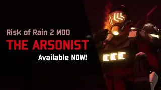 The Arsonist | Risk of Rain 2 Survivor Mod