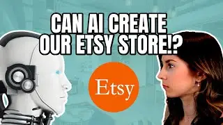 Can AI Build Your Etsy Store?! Etsy AI Tips for beginners