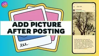 How to Add a Picture After Posting on Instagram I Net Nimble